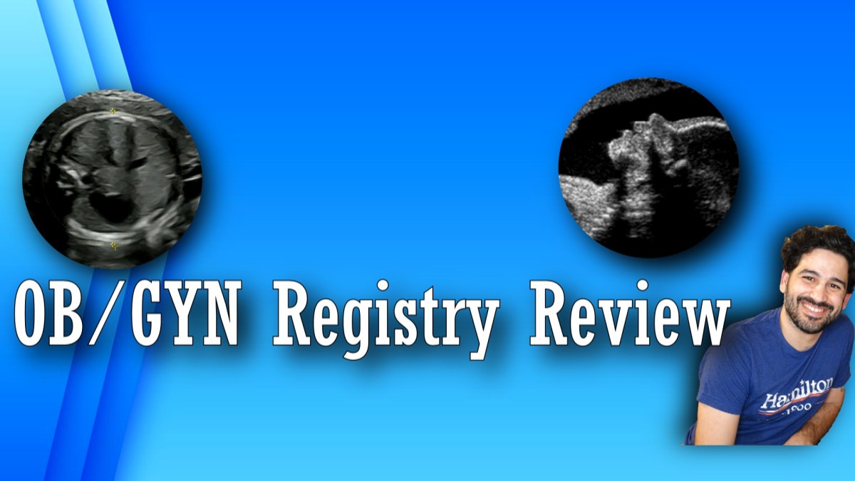 OB/GYN Ultrasound Review – Sonographic Tendencies